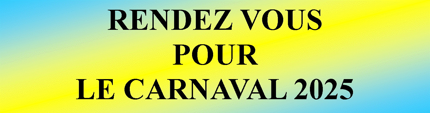 Zone de Texte: RENDEZ VOUS POUR LE CARNAVAL 2024