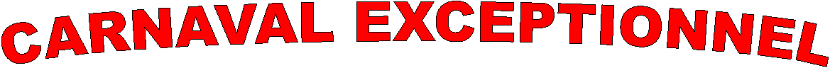 CARNAVAL EXCEPTIONNEL